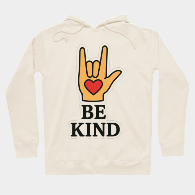 Be Kind Sign Language Hand Talking Teachers Interpreter ASL Men Women Hoodie by langedu