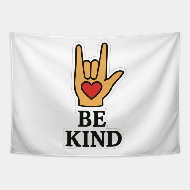 Be Kind Sign Language Hand Talking Teachers Interpreter ASL Men Women Tapestry by langedu