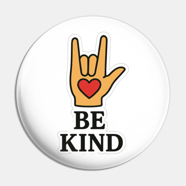 Be Kind Sign Language Hand Talking Teachers Interpreter ASL Men Women Pin by langedu