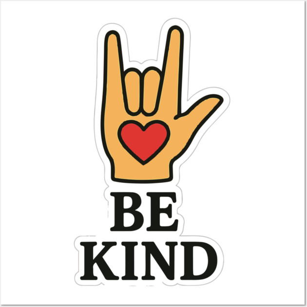 Be Kind Sign Language Hand Talking Teachers Interpreter ASL Men Women Wall Art by langedu