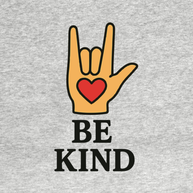 Be Kind Sign Language Hand Talking Teachers Interpreter ASL Men Women by langedu