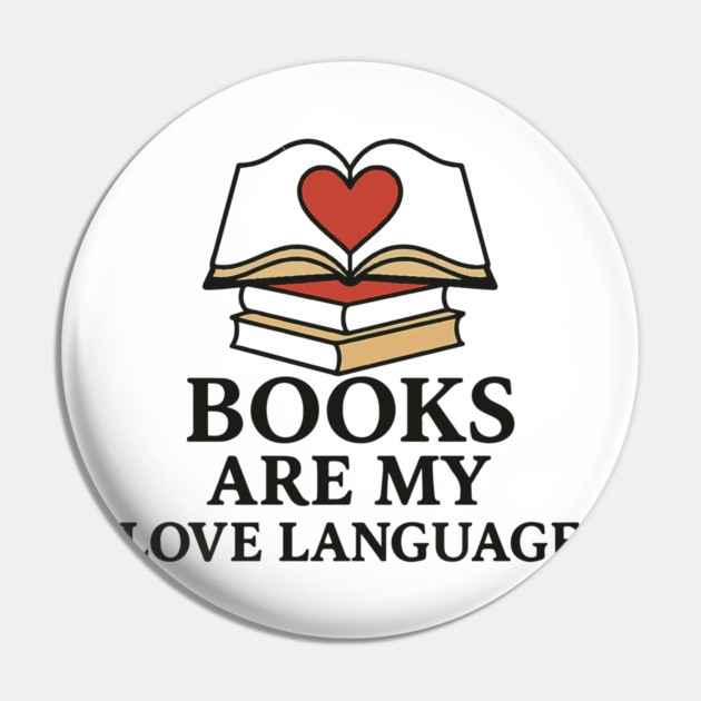 Books Are My Love Language Retro Book Quote Design Pin by langedu