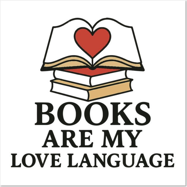 Books Are My Love Language Retro Book Quote Design Wall Art by langedu