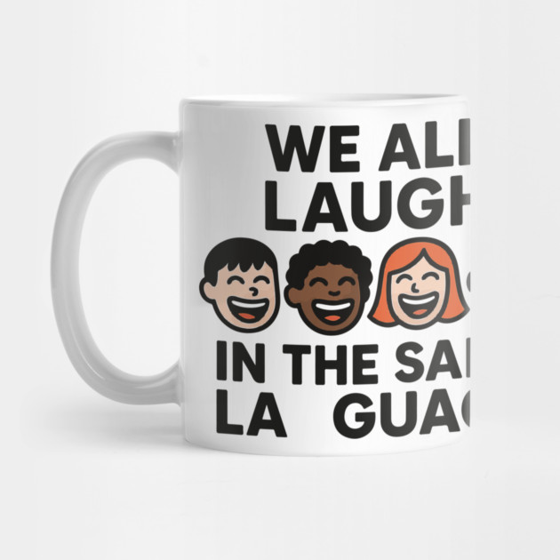 We All Laugh In The Same Language by langedu