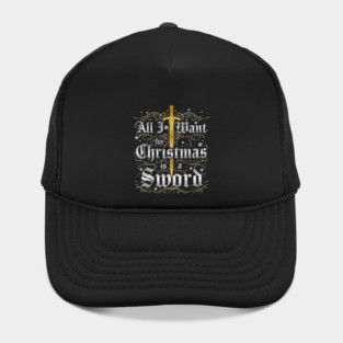 All I Want for Christmas is a Sword - Gold Hat