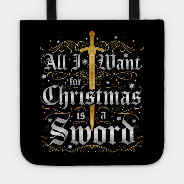 All I Want for Christmas is a Sword - Gold Tote by Shad's Store