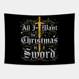 All I Want for Christmas is a Sword - Gold Tapestry