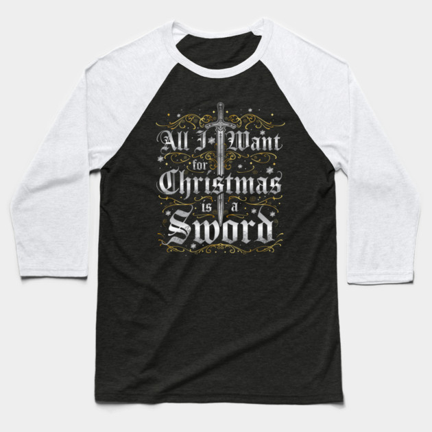 All I Want for Christmas is a Sword - Silver Baseball T-Shirt by Shad's Store