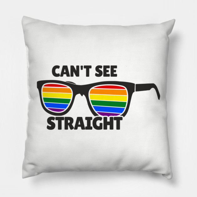 Can't See Straight Rainbow LGBT Sass Pride Pillow by Anticorporati