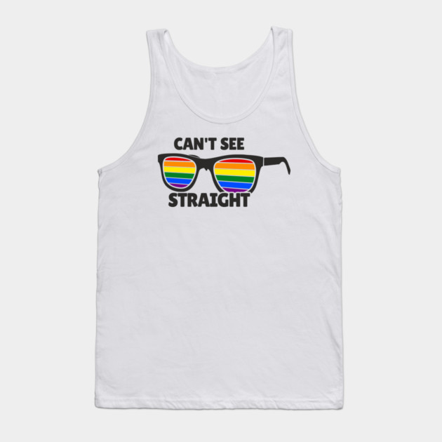 Can't See Straight Rainbow LGBT Sass Pride Tank Top by Anticorporati