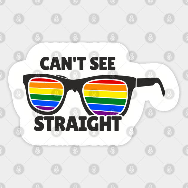 Can't See Straight Rainbow LGBT Sass Pride Sticker by Anticorporati
