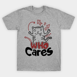 Who Cares Chaotic Carefree Life T-Shirt