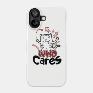 Who Cares Chaotic Carefree Life Phone Case