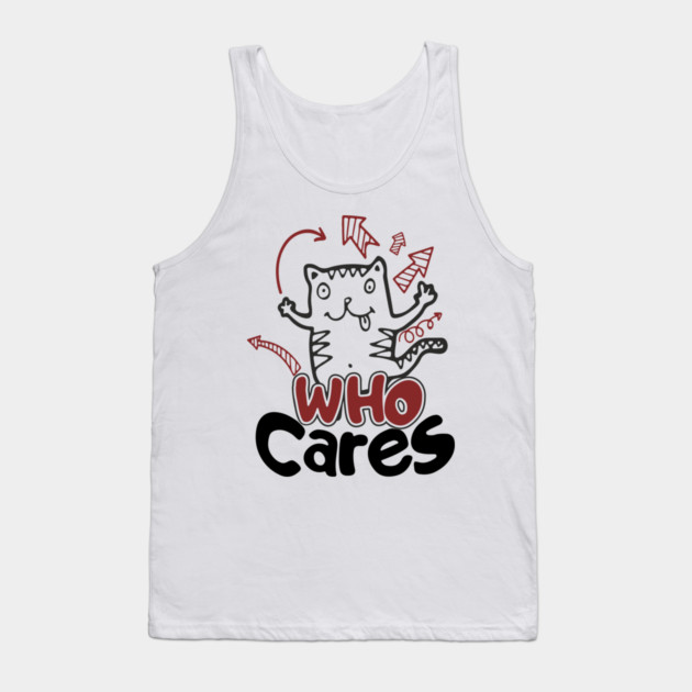 Who Cares Chaotic Carefree Life Tank Top by Anticorporati