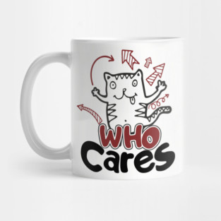 Who Cares Chaotic Carefree Life Mug