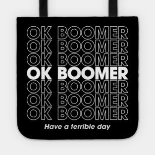 OK Boomer Passively Aggressive Gen Z Energy Tote