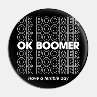 OK Boomer Passively Aggressive Gen Z Energy Pin