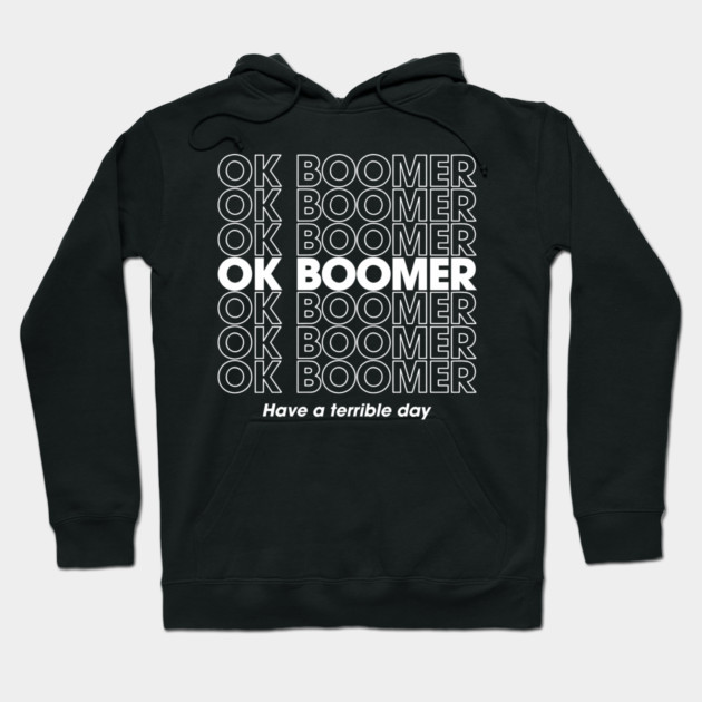 OK Boomer Passively Aggressive Gen Z Energy Hoodie by Anticorporati