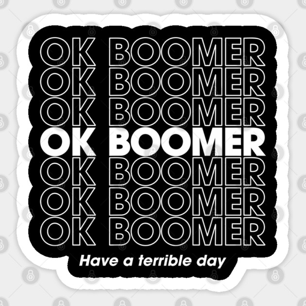 OK Boomer Passively Aggressive Gen Z Energy Sticker by Anticorporati