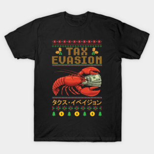 Funny Tax Evasion Lobster Ugly Christmas Sweater Meme T-Shirt