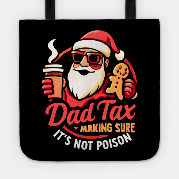 Santa’s Dad Tax with Gingerbread Cookie Tote by Creatifly Graphic Tees