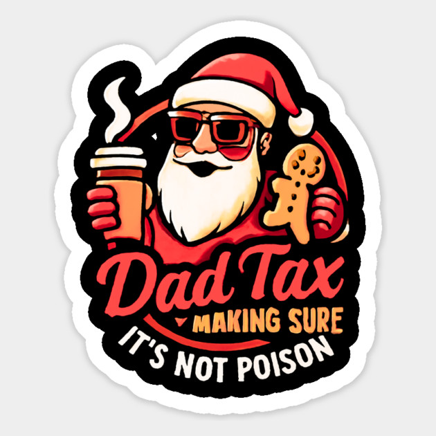 Santa’s Dad Tax with Gingerbread Cookie Magnet by Creatifly Graphic Tees