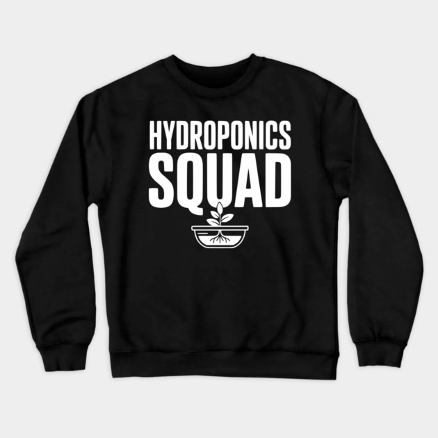 Hydroponics Squad Crewneck Sweatshirt by Frank Ring