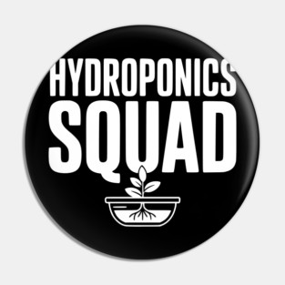 Hydroponics Squad Pin