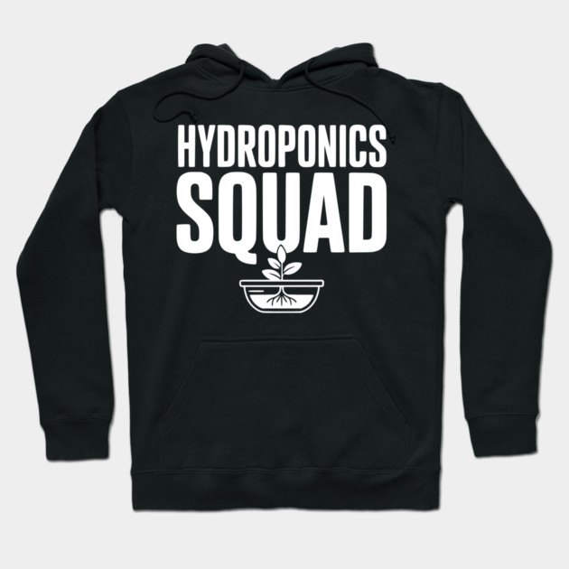 Hydroponics Squad Hoodie by Frank Ring
