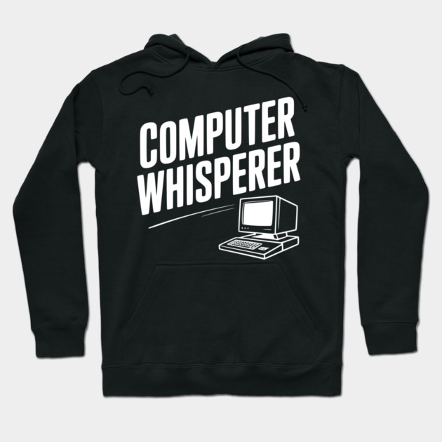 Computer Whisperer Hoodie by Frank Ring