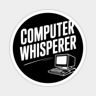 Computer Whisperer Magnet