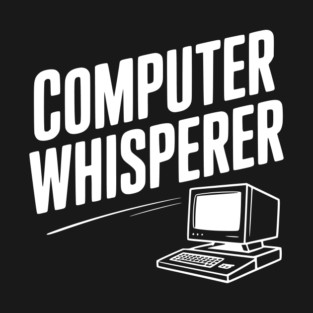Computer Whisperer T-Shirt