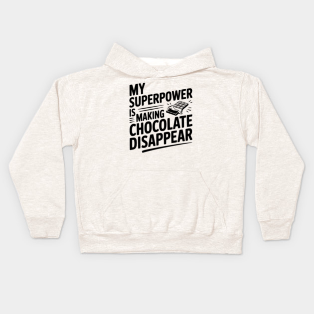 My Superpower is Making Chocolate Disappear Kids Hoodie by Frank Ring