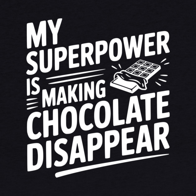 My Superpower is Making Chocolate Disappear by Frank Ring