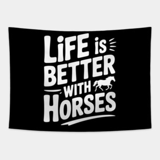 Life is Better with Horses Tapestry