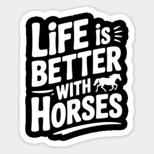 Life is Better with Horses Magnet