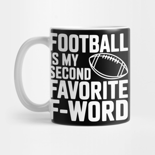 Football is my Second Favorite F-Word by Frank Ring