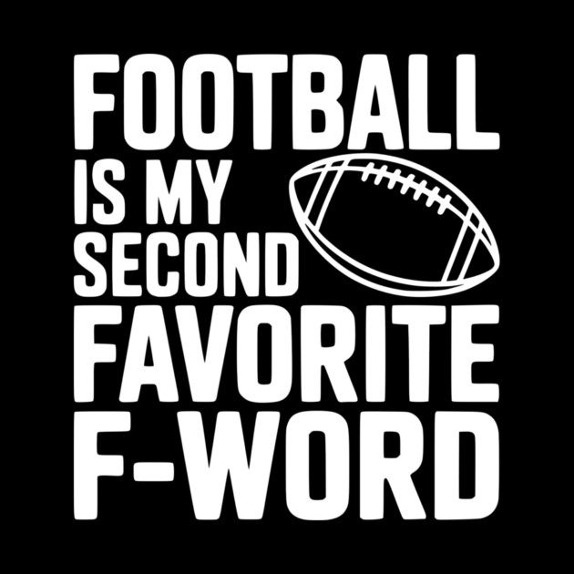 Football is my Second Favorite F-Word by Frank Ring