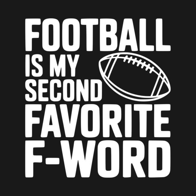 Football is my Second Favorite F-Word by Frank Ring