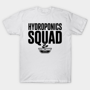 Hydroponics Squad T-Shirt