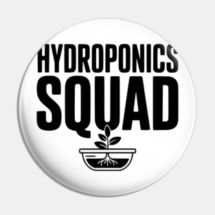 Hydroponics Squad Pin
