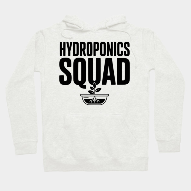 Hydroponics Squad Hoodie by Frank Ring