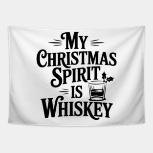 My Christmas Spirit is Whiskey Tapestry
