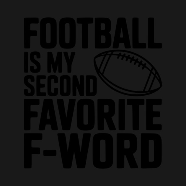 Football is my Second Favorite F-Word by Frank Ring