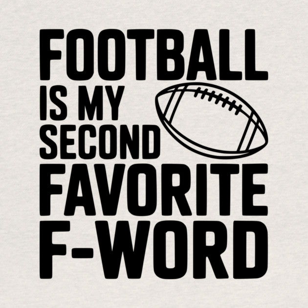 Football is my Second Favorite F-Word by Frank Ring