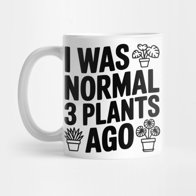 I Was Normal 3 Plants Ago by Frank Ring
