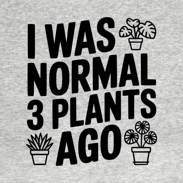 I Was Normal 3 Plants Ago by Frank Ring