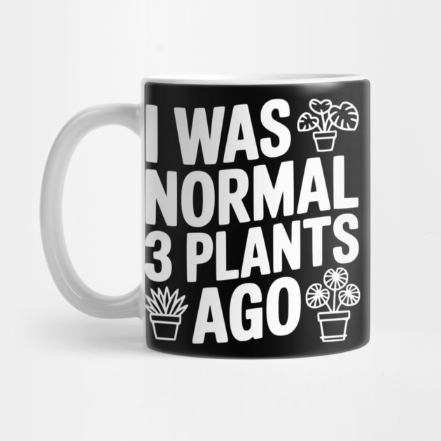 I Was Normal 3 Plants Ago by Frank Ring