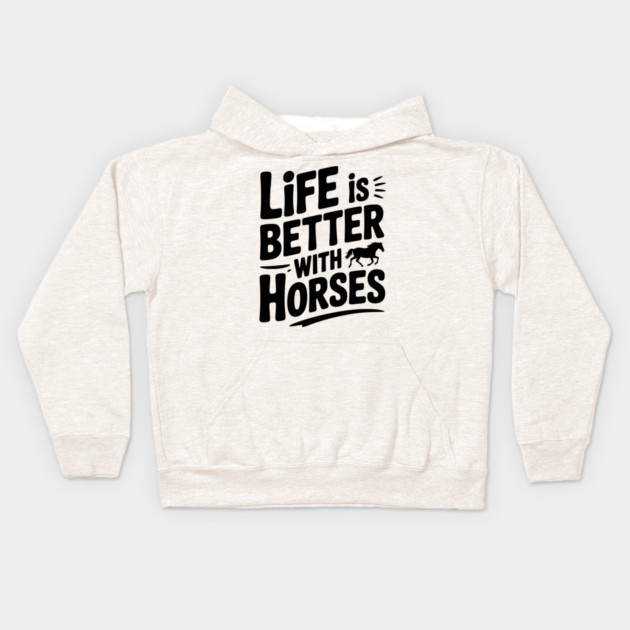 Life is Better with Horses Kids Hoodie by Frank Ring