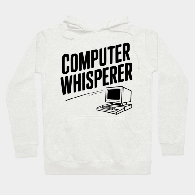 Computer Whisperer Hoodie by Frank Ring